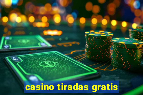 casino tiradas gratis