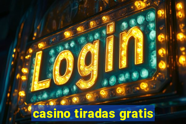 casino tiradas gratis