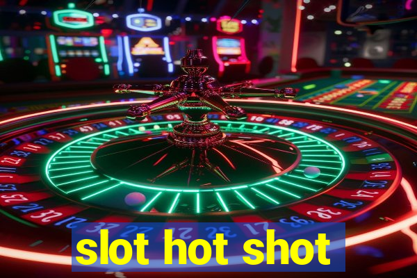 slot hot shot