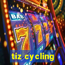 tiz cycling