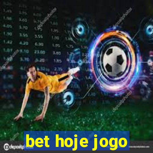 bet hoje jogo