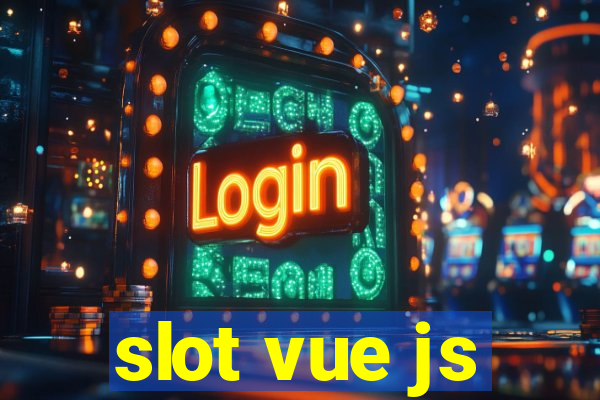 slot vue js