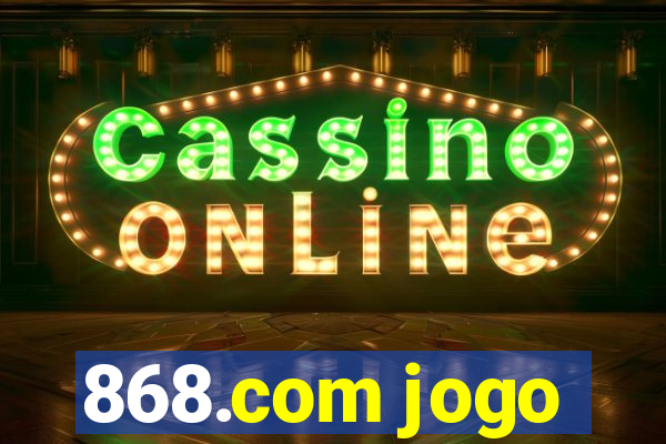 868.com jogo