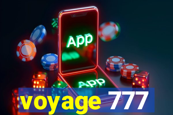 voyage 777