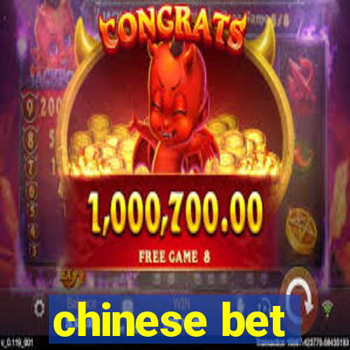 chinese bet