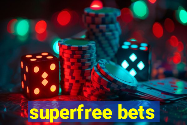 superfree bets