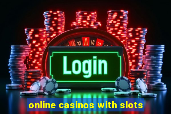 online casinos with slots