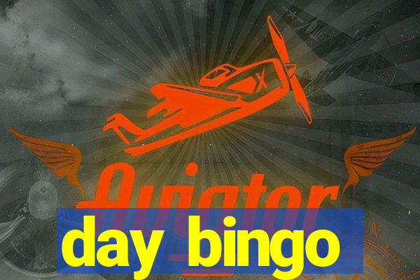 day bingo