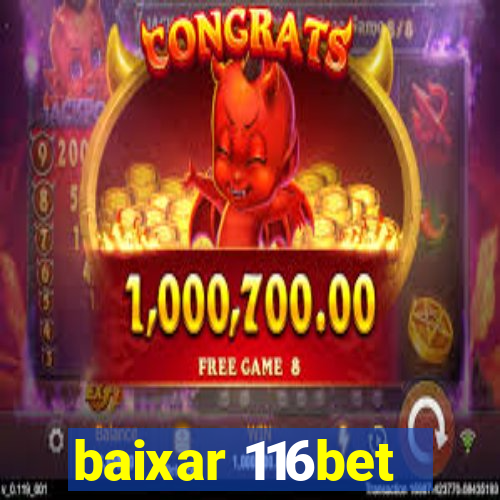 baixar 116bet