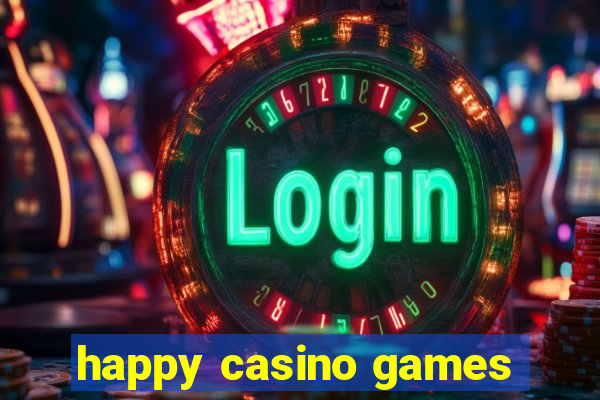 happy casino games