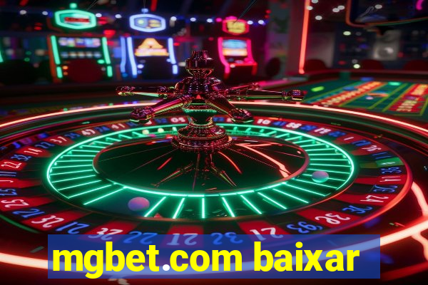 mgbet.com baixar