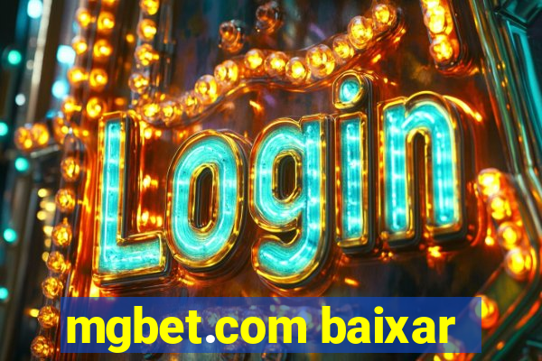 mgbet.com baixar