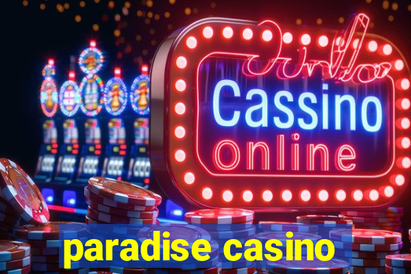 paradise casino