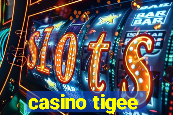 casino tigee