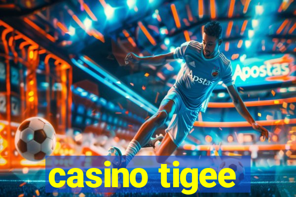 casino tigee