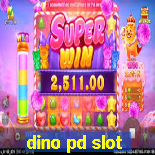 dino pd slot