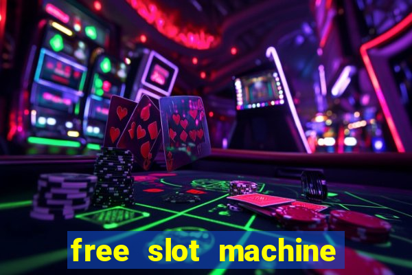 free slot machine games gratis