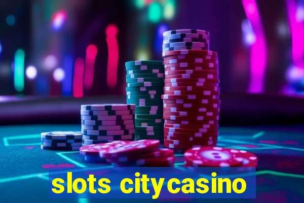 slots citycasino