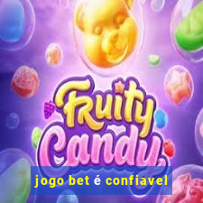 jogo bet é confiavel