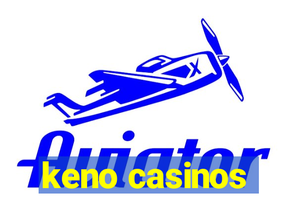 keno casinos