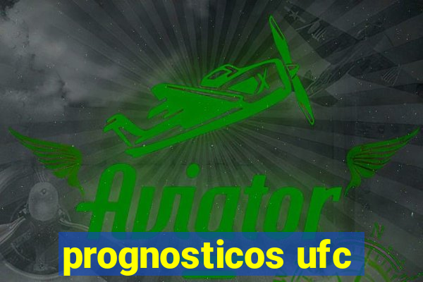 prognosticos ufc