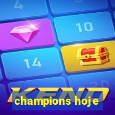 champions hoje