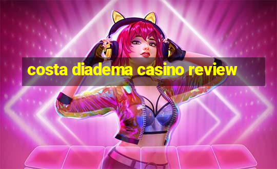 costa diadema casino review