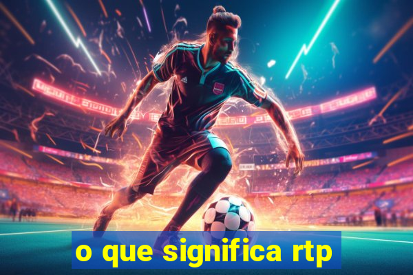 o que significa rtp