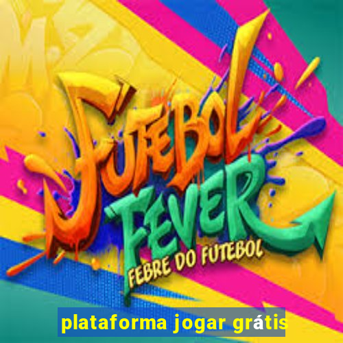 plataforma jogar grátis