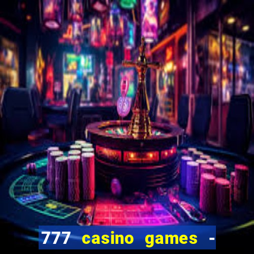 777 casino games - slots games