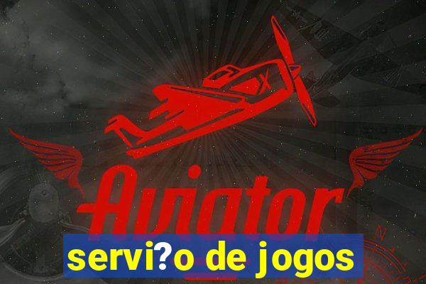 servi?o de jogos