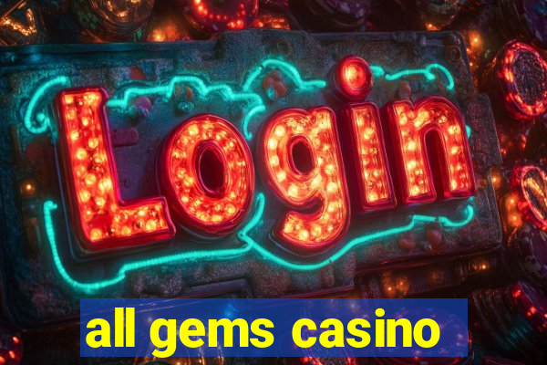 all gems casino