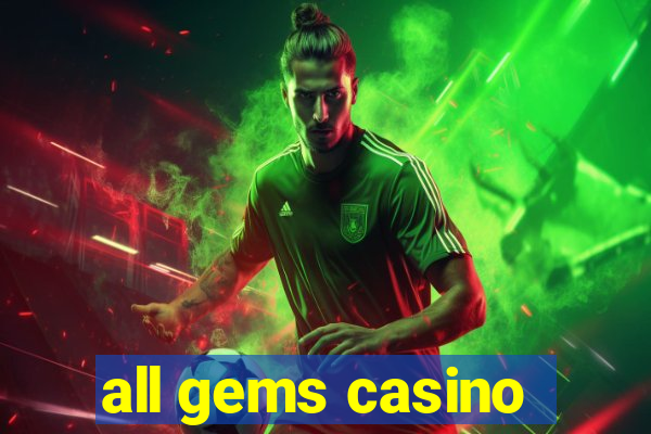 all gems casino