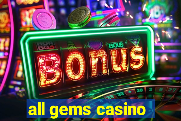 all gems casino