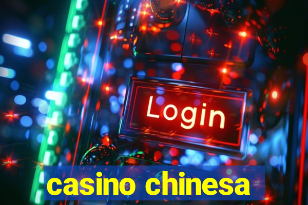 casino chinesa