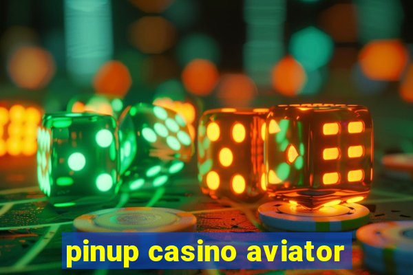 pinup casino aviator