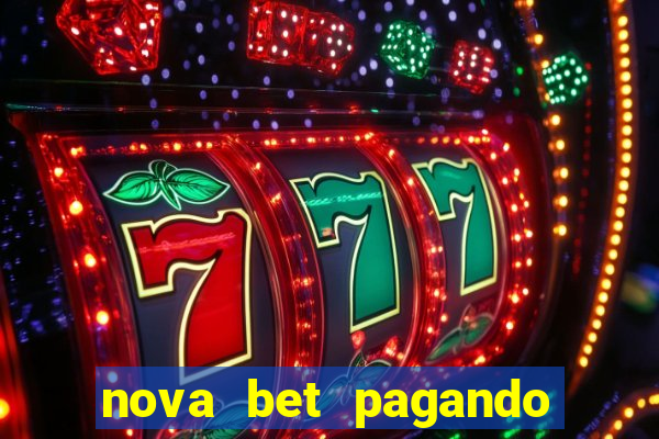 nova bet pagando no cadastro