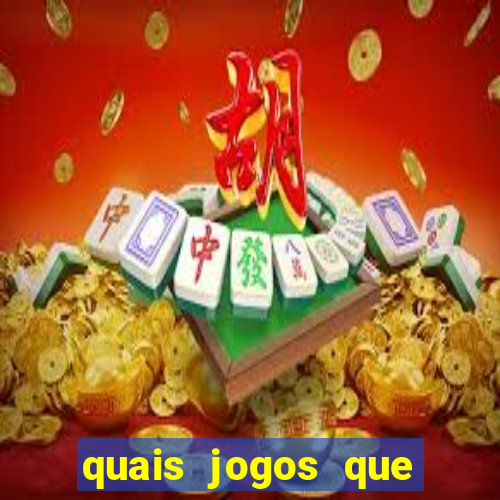 quais jogos que d?o dinheiro