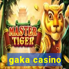 gaka casino