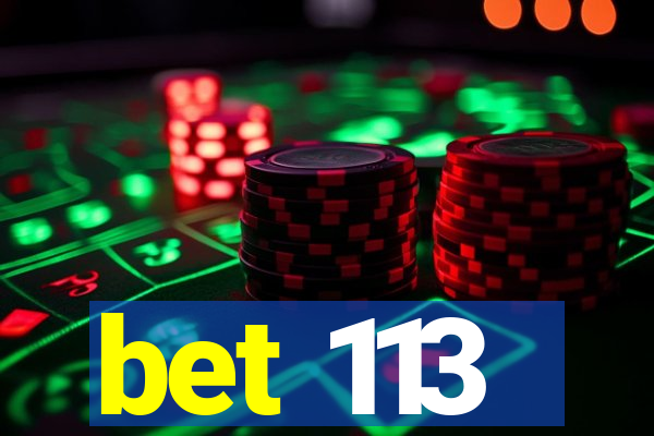 bet 113