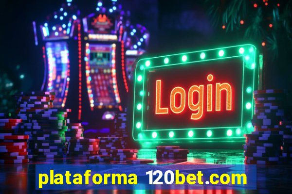 plataforma 120bet.com