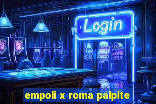 empoli x roma palpite