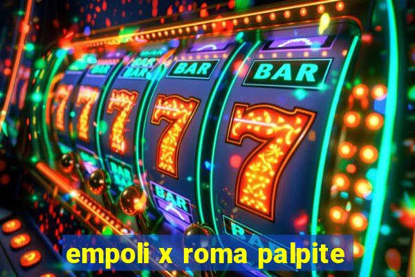 empoli x roma palpite