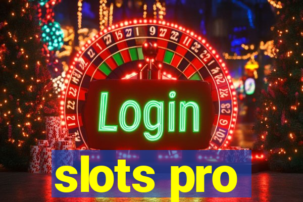 slots pro