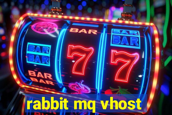 rabbit mq vhost