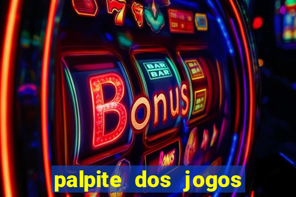 palpite dos jogos de hoje