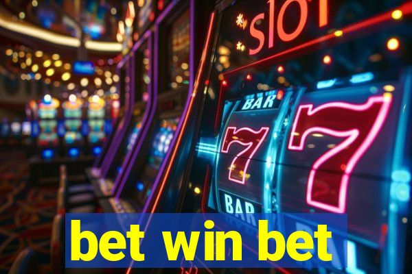 bet win bet