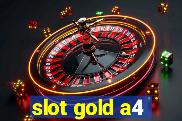 slot gold a4