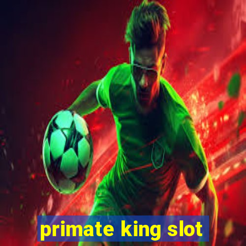 primate king slot