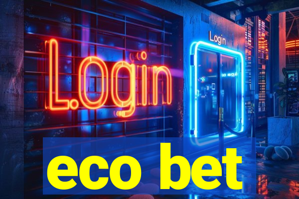 eco bet